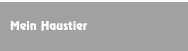 Mein Haustier